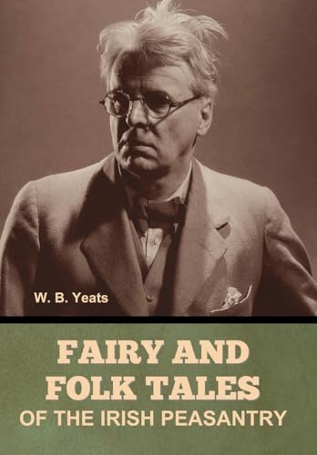 Fairy and Folk Tales of the Irish Peasantry von Bibliotech Press