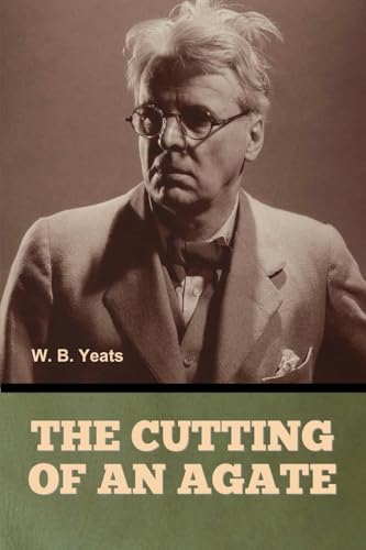 The Cutting of an Agate The Cutting of an Agate von Bibliotech Press