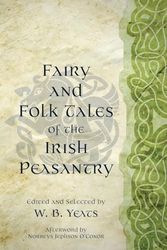 Fairy and Folk Tales of the Irish Peasantry (Warbler Classics Annotated Edition) von Warbler Classics