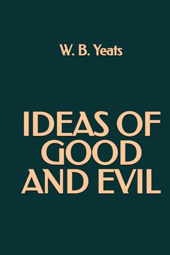Ideas of Good and Evil Ideas of Good and Evil von Independently published