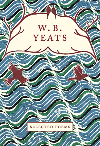 Wb Yeats: Selected Poems (Crane Classics, Band 7)