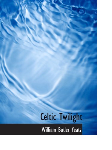 Celtic Twilight von BiblioBazaar