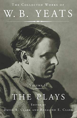 The Collected Works of W.B. Yeats Vol II: The Plays von Scribner
