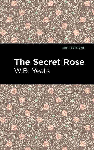 The Secret Rose: Love Poems (Mint Editions (Poetry and Verse)) von Graphic Arts Books