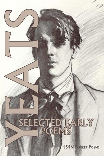 William Butler Yeats: Selected Early Poems (S4N Pocket Books, Band 5)