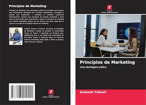 Princípios de Marketing: Uma abordagem prática von Edições Nosso Conhecimento