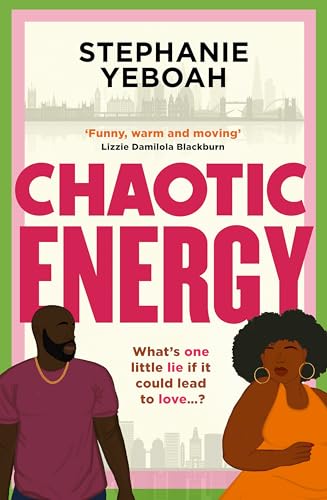 Chaotic Energy: The hilarious, heartfelt, must-read romantic comedy von Trapeze