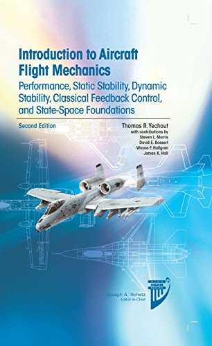 Introduction to Aircraft Flight Mechanics: Performance, Static Stability, Dynamic Stability, Classical Feedback Control, and State-Space Foundations (AIAA Education Series)
