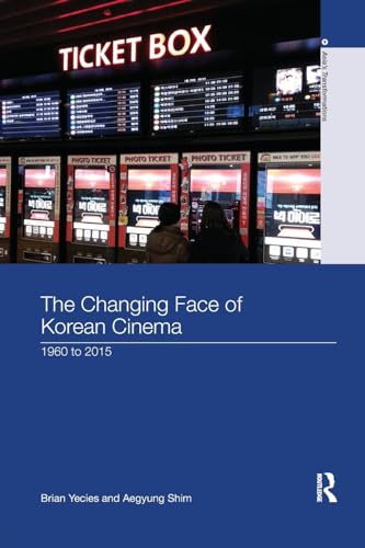 The Changing Face of Korean Cinema: 1960 to 2015 (Asia's Transformations, 49, Band 49) von Routledge