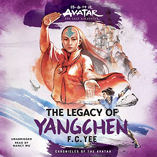 Avatar, the Last Airbender: The Legacy of Yangchen (Chronicles of the Avatar) von Blackstone Publishing