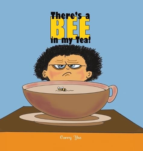 There's a Bee in my Tea! There's a Bee in my Tea! von Austin Macauley Publishers LLC