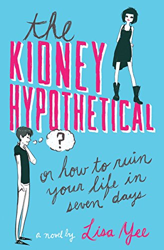 The Kidney Hypothetical: Or How to Ruin Your Life in Seven Days