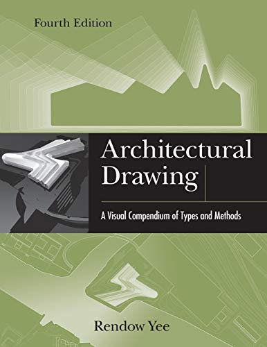 Architectural Drawing: A Visual Compendium of Types and Methods von Wiley