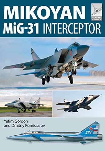 Mikoyan MiG-31: Defender of the Homeland (Flightcraft, 8, Band 8)