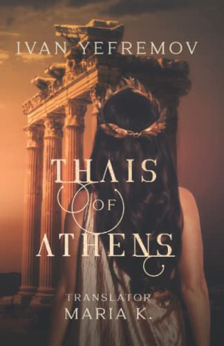 Thais of Athens von CreateSpace Independent Publishing Platform