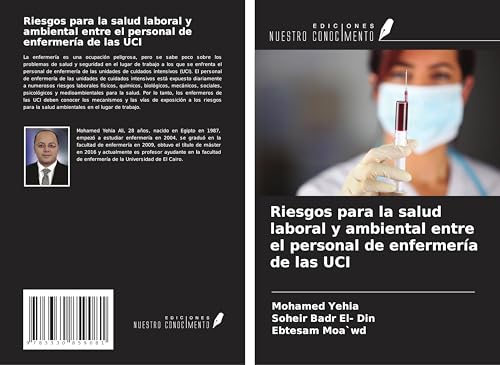 Riesgos para la salud laboral y ambiental entre el personal de enfermería de las UCI von Ediciones Nuestro Conocimiento