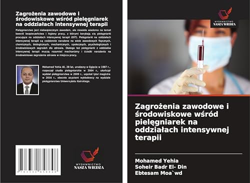 Zagro¿enia zawodowe i ¿rodowiskowe w¿ród piel¿gniarek na oddzia¿ach intensywnej terapii von Wydawnictwo Nasza Wiedza