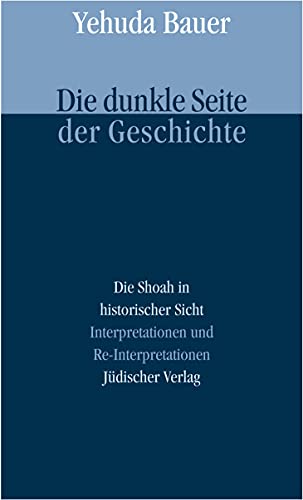 Die dunkle Seite der Geschichte: Die Shoah in historischer Sicht. Interpretationen und Re-Interpretationen von Suhrkamp Verlag AG