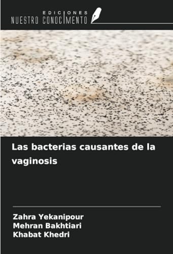 Las bacterias causantes de la vaginosis von Ediciones Nuestro Conocimiento