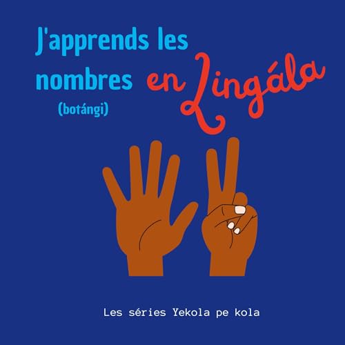 J'apprends les nombres en Lingala: Botangi (Yekola Lingála) von BoD – Books on Demand – Frankreich