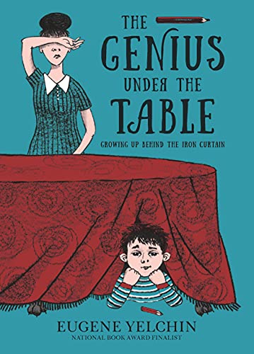 The Genius Under the Table: Growing Up Behind the Iron Curtain