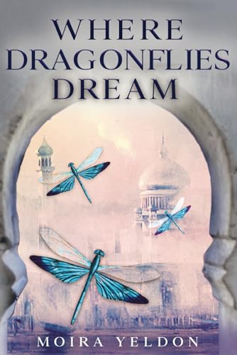 Where Dragonflies Dream von Linellen Press
