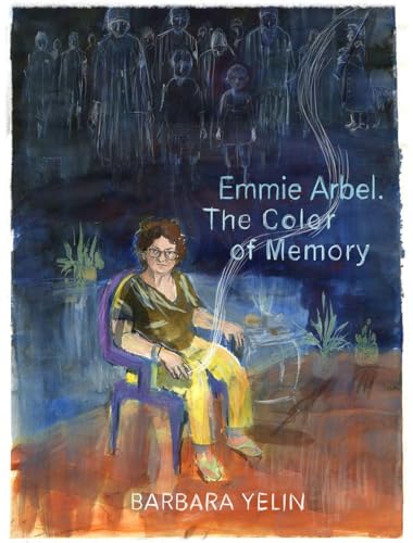 Emmie Arbel. The Color of Memory Emmie Arbel. The Color of Memory