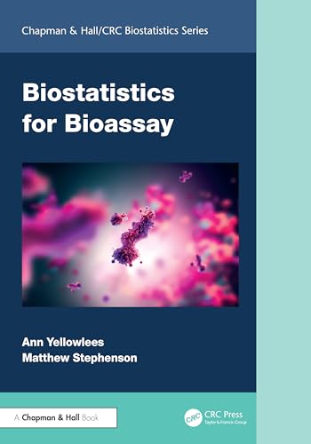 Biostatistics for Bioassay (Chapman & Hall/Crc Biostatistics Series) von Chapman and Hall/CRC