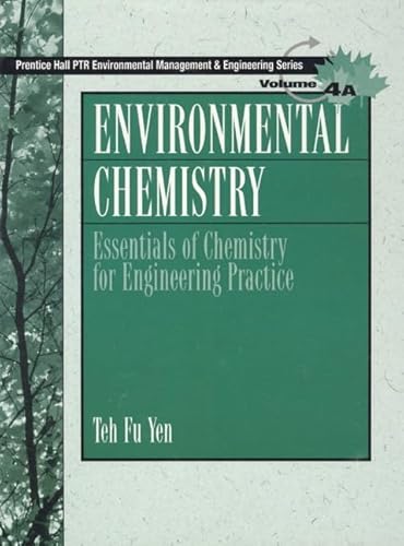 Environmental Chemistry: Essentials of Chemistry for Engineering Practice: Essentials of Chemistry for Engineering Practice, Volume 4A (Prentice Hall ... Management and Engineering Series, V. 4) von Prentice Hall