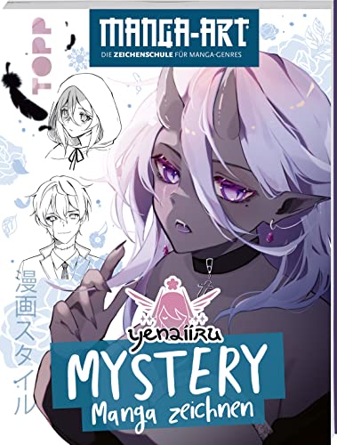 Mystery Manga zeichnen: Manga-Art – Die Zeichenschule für Manga-Genres von Frech