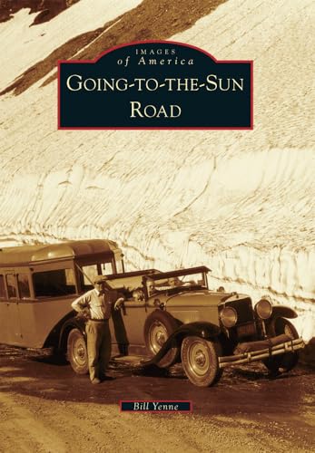 Going-To-The-Sun Road (Images of America)