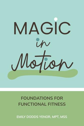 MAGIC in Motion: Foundations for Functional Fitness von 1212 Bodyworks