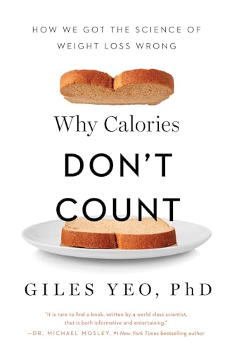 Why Calories Don't Count: How We Got the Science of Weight Loss Wrong von Pegasus Books