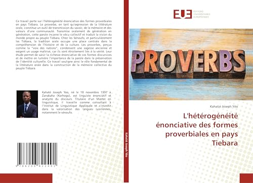 L'hétérogénéité énonciative des formes proverbiales en pays Tiebara von Éditions universitaires européennes