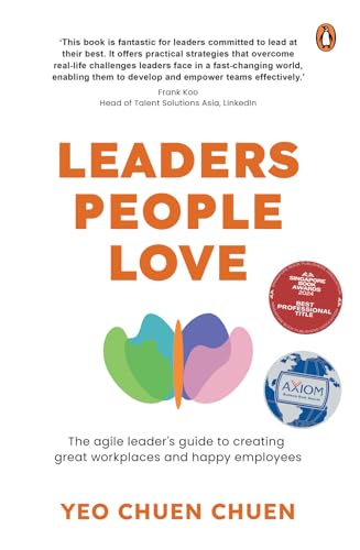 Leaders People Love: The agile leader’s guide to creating great workplaces and happy employees: The Agile Leader’s Guide to Creating Great Workplaces and Happy Employees Leaders People Love: The agile leader’s guide to creating great workplaces and happy employees: The Agile Leader’s Guide to Creating Great Workplaces and Happy Employees von Penguin Random House SEA