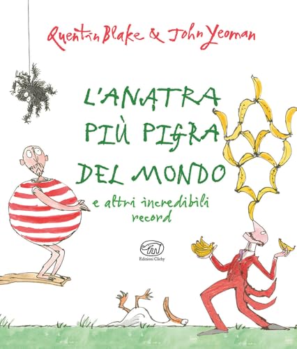 L'anatra più pigra del mondo e altri incredibili record. Ediz. illustrata (Carrousel) von Edizioni Clichy