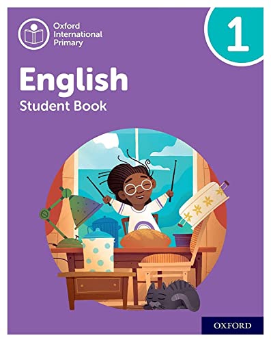 Oxford International Primary English: Student Book Level 1 (PYP OXFORD INTERNATIONAL PRIMARY ENGLISH)