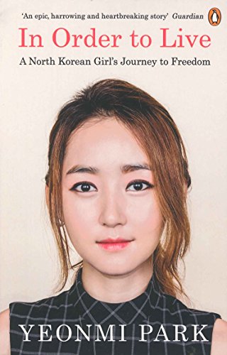 In Order To Live: A North Korean Girl's Journey to Freedom von Penguin