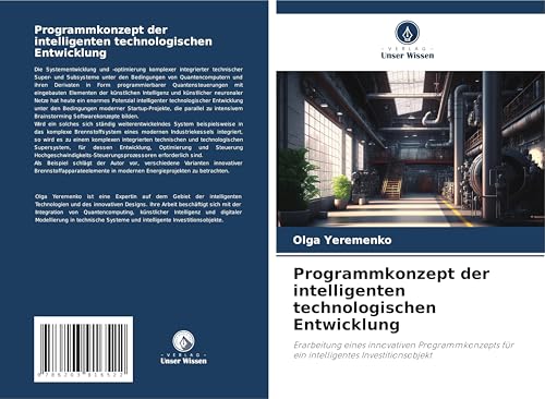 Programmkonzept der intelligenten technologischen Entwicklung: Erarbeitung eines innovativen Programmkonzepts für ein intelligentes Investitionsobjekt von Verlag Unser Wissen