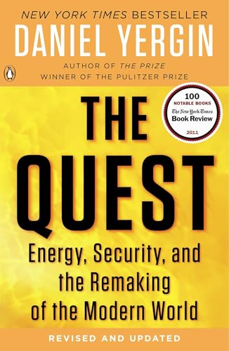 The Quest: Energy, Security, and the Remaking of the Modern World