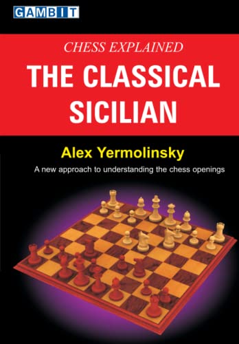Chess Explained: The Classical Sicilian