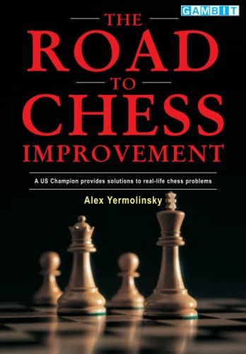 The Road to Chess Improvement (Practical Chess) von Gambit Publications