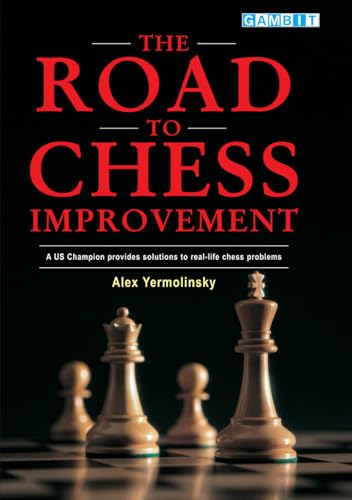 The Road to Chess Improvement (Practical Chess) von Gambit Publications
