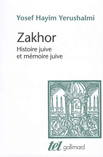 Zakhor: Histoire juive et mémoire juive von GALLIMARD