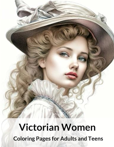 Victorian Women: Coloring Pages for Adults and Teens von Independently published