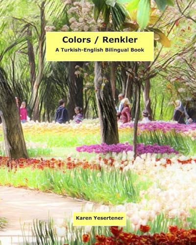 Colors / Renkler: A Turkish English Bilingual Book von Blurb