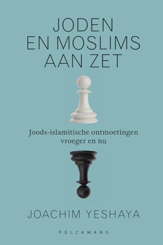 Joden en moslims aan zet: Joods-islamitische ontmoetingen vroeger en nu von Pelckmans