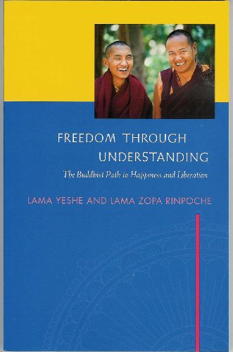 Freedom Through Understanding: The Buddhist Path to Happiness and Liberation