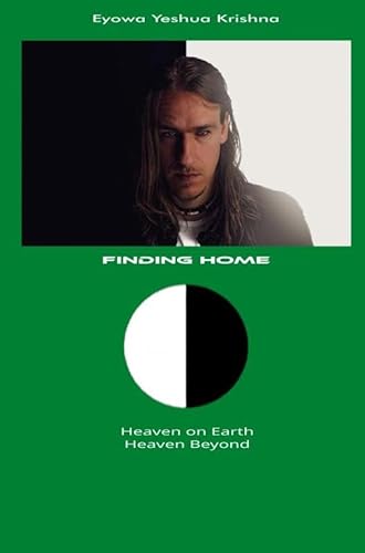Finding Home: Heaven on Earth Heaven Beyond von Brave New Books