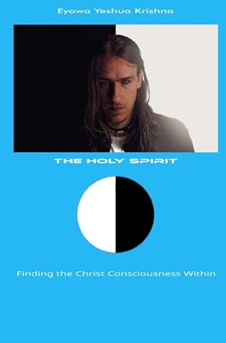 The Holy Spirit: Finding the Christ Consciousness Within von Brave New Books